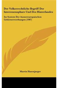 Der Volkerrechtliche Begriff Der Interessensphare Und Des Hinterlandes