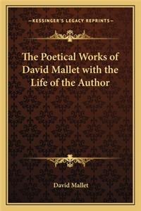 Poetical Works of David Mallet with the Life of the Author