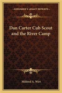 Dan Carter Cub Scout and the River Camp