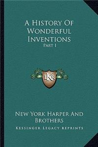 A History Of Wonderful Inventions