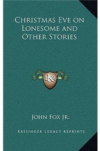 Christmas Eve on Lonesome and Other Stories