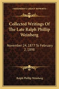 Collected Writings of the Late Ralph Phillip Weinberg