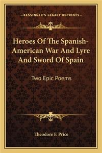 Heroes of the Spanish-American War and Lyre and Sword of Spain