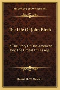 Life of John Birch