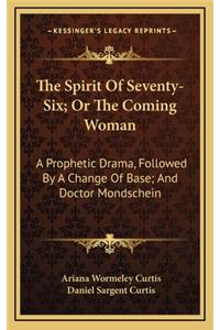 The Spirit of Seventy-Six; Or the Coming Woman