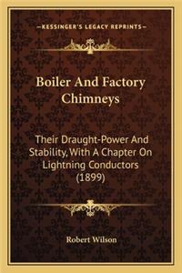 Boiler and Factory Chimneys