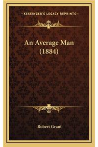 An Average Man (1884)