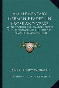 An Elementary German Reader, In Prose And Verse