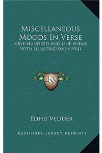 Miscellaneous Moods in Verse