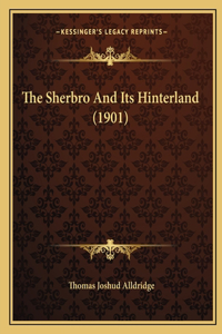 The Sherbro And Its Hinterland (1901)