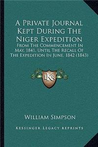 A Private Journal Kept During The Niger Expedition
