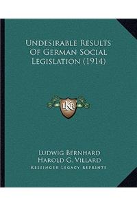 Undesirable Results Of German Social Legislation (1914)