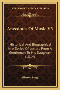 Anecdotes Of Music V3