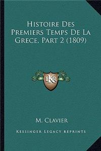 Histoire Des Premiers Temps De La Grece, Part 2 (1809)