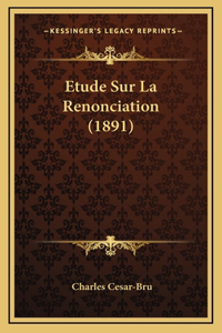 Etude Sur La Renonciation (1891)