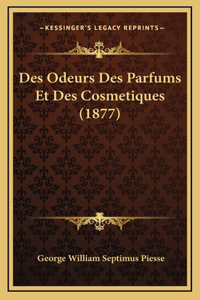 Des Odeurs Des Parfums Et Des Cosmetiques (1877)