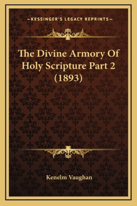 The Divine Armory Of Holy Scripture Part 2 (1893)