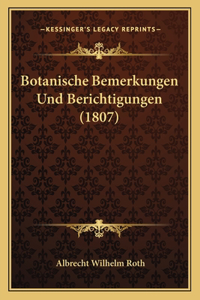Botanische Bemerkungen Und Berichtigungen (1807)