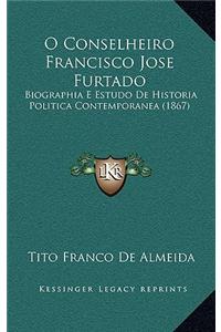 O Conselheiro Francisco Jose Furtado