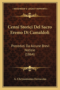 Cenni Storici Del Sacro Eremo Di Camaldoli
