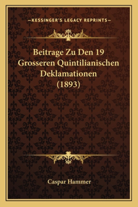 Beitrage Zu Den 19 Grosseren Quintilianischen Deklamationen (1893)