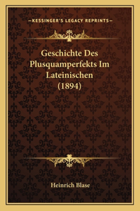 Geschichte Des Plusquamperfekts Im Lateinischen (1894)