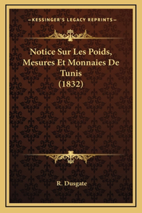 Notice Sur Les Poids, Mesures Et Monnaies De Tunis (1832)