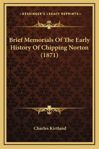 Brief Memorials Of The Early History Of Chipping Norton (1871)