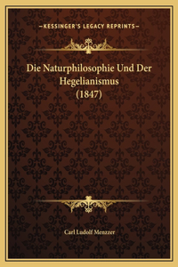 Die Naturphilosophie Und Der Hegelianismus (1847)