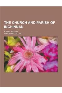 The Church and Parish of Inchinnan; A Brief History