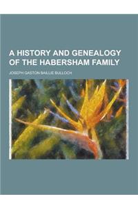 A History and Genealogy of the Habersham Family