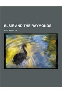 Elsie and the Raymonds