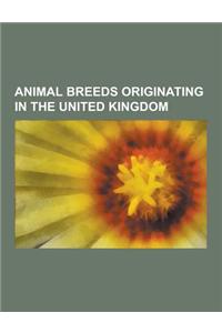Animal Breeds Originating in the United Kingdom