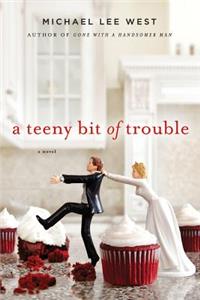 Teeny Bit of Trouble