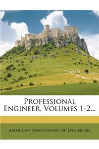 Professional Engineer, Volumes 1-2...