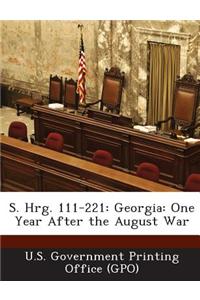 S. Hrg. 111-221: Georgia: One Year After the August War