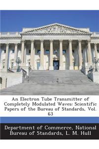 An Electron Tube Transmitter of Completely Modulated Waves