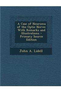 A Case of Neuroma of the Optic Nerve