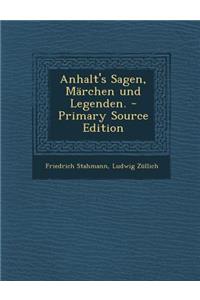 Anhalt's Sagen, Marchen Und Legenden.
