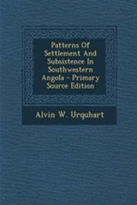 Patterns of Settlement and Subsistence in Southwestern Angola