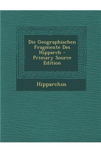 Die Geographischen Fragmente Des Hipparch