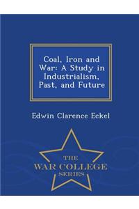 Coal, Iron and War