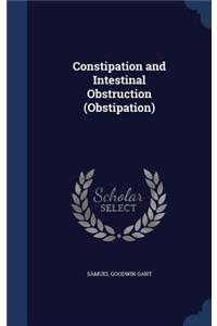 Constipation and Intestinal Obstruction (Obstipation)