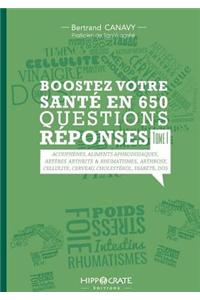 Boostez Votre Sante En 650 Questions - Tome 1