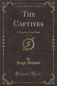 The Captives, Vol. 1 of 4