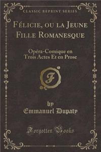 Félicie, Ou La Jeune Fille Romanesque