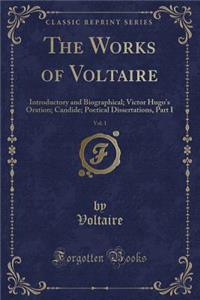 The Works of Voltaire, Vol. 1