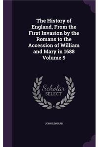 The History of England, From the First Invasion by the Romans to the Accession of William and Mary in 1688 Volume 9