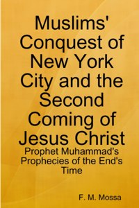 Muslims' Conquest of New York City and the Second Coming of Jesus Christ