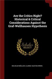 Are the Critics Right? Historical & Critical Considerations Against the Graf-Wellhausen Hypothesis